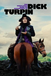 The Completely Made-Up Adventures of Dick Turpin The Completely Made-Up Adventures of Dick Turpin ซีซั่น 1 EP.1-2