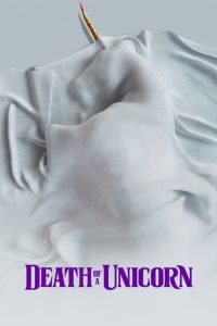 Death of a Unicorn Death of a Unicorn